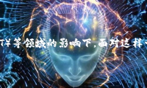 得 RFID Uns Cross-Chain战

在治理可扩展性的问题上，以太坊（Ethereum）作为智能合约平台，正在引发越来越多的关注。我们生活在一个不断变化的数字化时代，尤其是在区块链技术、去中心化金融（DeFi）和非同质化代币（NFT）等领域的影响下。面对这样一个新兴的领域，很多投资者和用户都希望能够抓住机会，了解如何在以太坊钱包中获取通证。本文将深入探讨如何通过GWA（Gasless Web Application）获得通证，并提供详细的指导和实用的建议。

2025必看：如何通过 GWA 在以太坊钱包中获取通证！