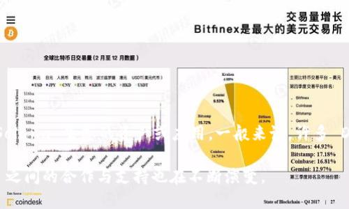 Tokenim 是一个去中心化金融（DeFi）平台，它主要支持多种区块链网络。至于 Solana（SOL）链，Tokenim 官方的文档和社区信息并没有明确指出其直接支持 Solana 生态的资产或应用。一般来说，许多 DeFi 平台会优先在以太坊及其侧链上发展，因为以太坊的生态系统更加成熟，但随着 Solana 生态的不断壮大，一些 DeFi 项目也开始考虑扩展到 Solana 链。

如果你需要准确的信息，建议访问 Tokenim 的官方网站或其社交媒体渠道，以获取最新的更新和支持的链信息。随着区块链技术的发展和应用的不断变化，项目之间的合作与支持也在不断演变。