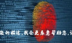 抱歉，我不太清楚“tokenim”是指什么。如果您能