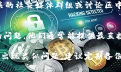 如果你的Tokenim被卸载了，并希望找回，以下是一